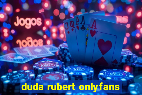 duda rubert onlyfans